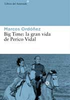 Big Time: la gran vida de Perico Vidal