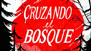 'Cruzando el bosque' 'Cruzando el bosque'