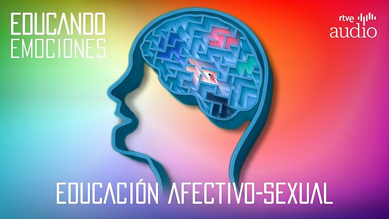 Educando emociones - Capítulo 5: Educación afectivo-sexual