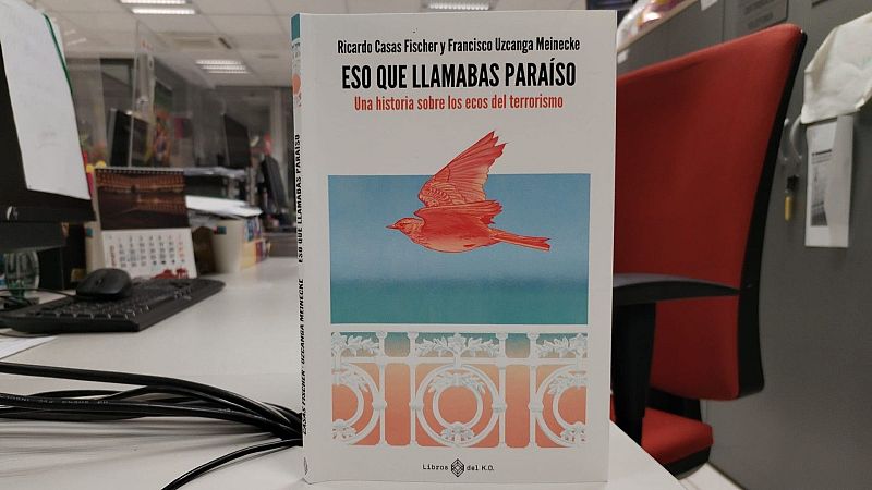 El gallo que no cesa - Las otras caras del terrorismo en 'Eso que llamabas paraíso' - Escuchar ahora