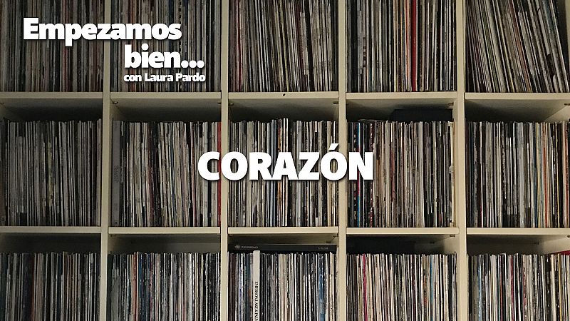 Empezamos bien - Corazón - Escuchar ahora