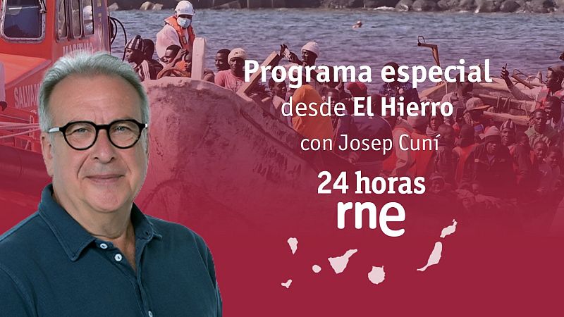 24 horas - Especial informativo desde El Hierro: puntos de partida y llegada de la crisis migratoria
