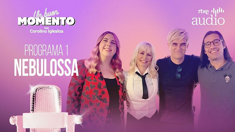 Un buen momento con Nebulossa RTVE Audio Escuchar ahora - Un buen momento. El podcast | Escuchar