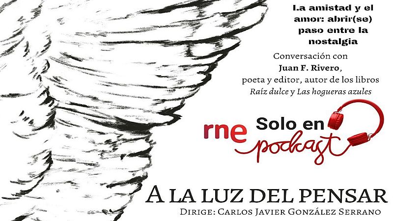 A la luz del pensar - La amistad y el amor: abrir(se) paso entre la nostalgia