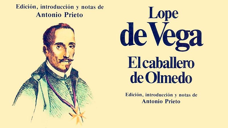 No eran molinos - El caballero de Olmedo, de Lope de Vega - Escuchar ahora
