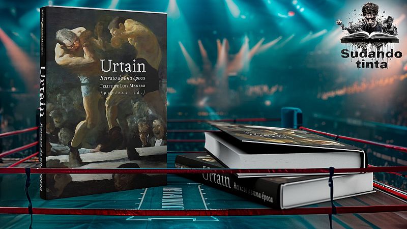 Sudando tinta - "Urtain, retrato de una época" de Felipe de Luis - Escuchar ahora