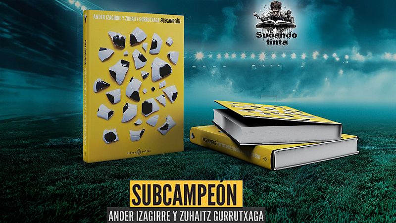 Sudando tinta - Subcampeón, de Ander Izagirre y Zuhaitz Gurrutxaga - Escuchar ahora