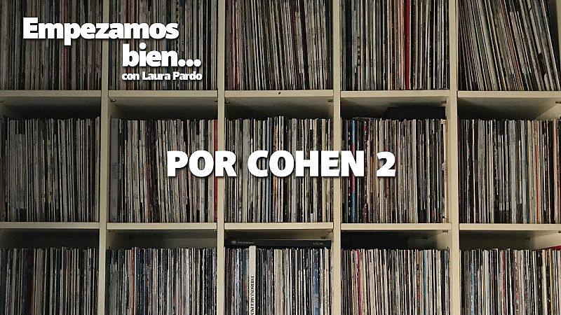 Empezamos bien - Por Cohen 2 - Escuchar ahora