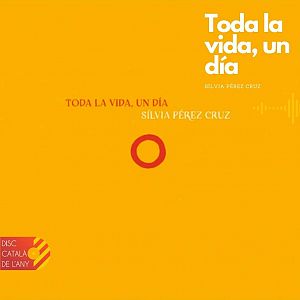 "Toda la vida, un dia" de Slvia Prez Cruz | Finalista Disc Catal de l'Any 2023