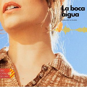 "La boca aigua" de Renaldo & Clara | Finalista Disc Catal de l'Any 2023