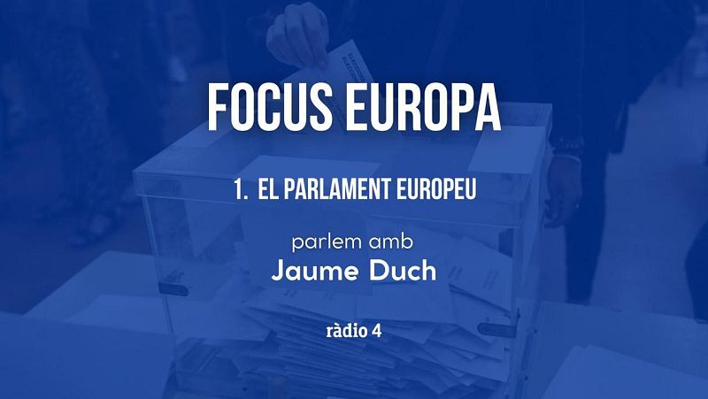 Focus Europa 1: el Parlament Europeu