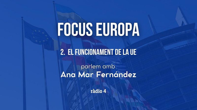 Focus Europa 2: el funcionament de la Uni� Europea