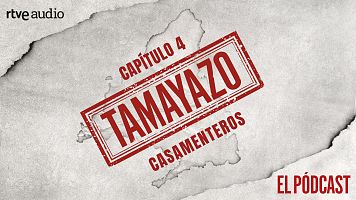 Tamayazo. El pdcast - Captulo 4: Casamenteros