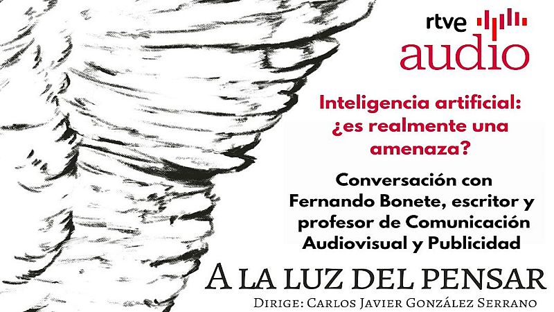 A la luz del pensar - Inteligencia artificial: ¿es realmente una amenaza? - Escuchar ahora