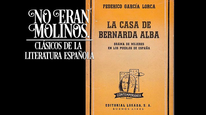 No eran molinos - La casa de Bernarda Alba, de Federico García Lorca - Escuchar ahora