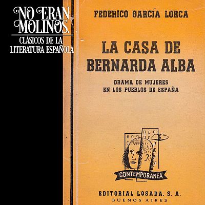 No eran molinos - La casa de Bernarda Alba, de Federico García Lorca - Escuchar ahora