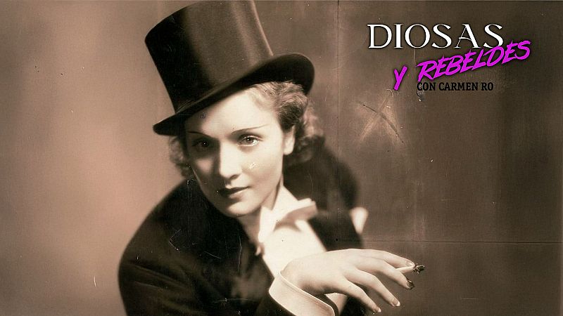 Diosas y rebeldes - Marlene Dietrich: El escándalo y el misterio - Escuchar ahora