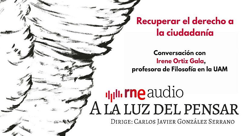 A la luz del pensar - Recuperar el derecho a la ciudadanía - Escuchar ahora