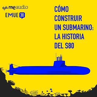 Cómo construir un submarino: la historia del S-80