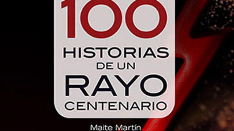 La biblioteca de Lbero: 100 historias de un Rayo centenario