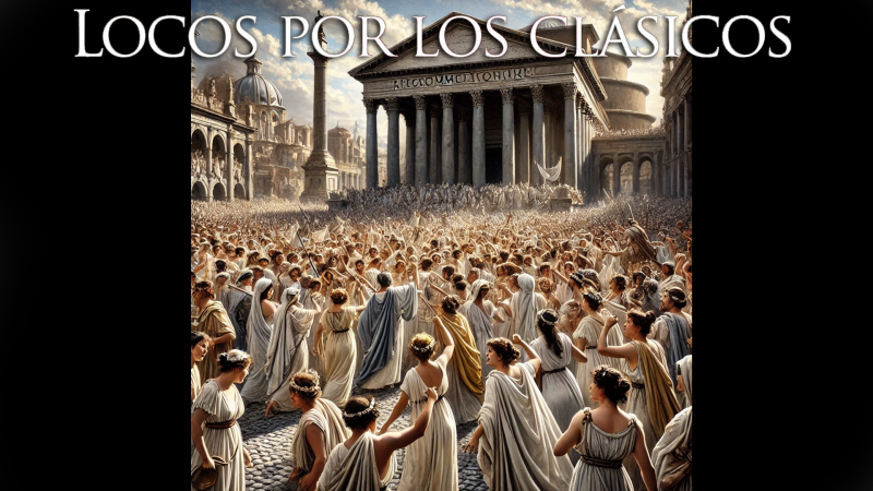 Locos por los clásicos - El escrache de las matronas. Tito Livio - Escuchar ahora