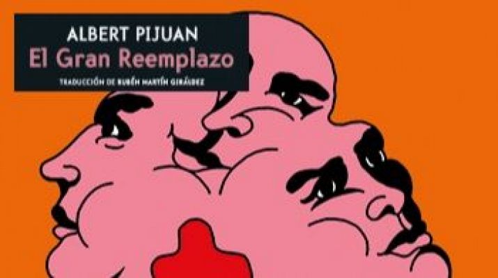 Albert Pijuan nos presenta 'El gran reemplazo'