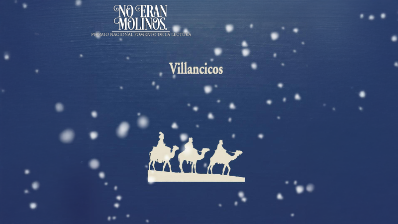 No eran molinos - Especial Villancicos - Escuchar ahora