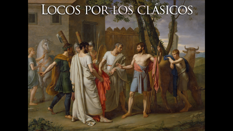 Locos por los clásicos - Cincinato, el líder salvó Roma y volvió al arado - Escuchar ahora