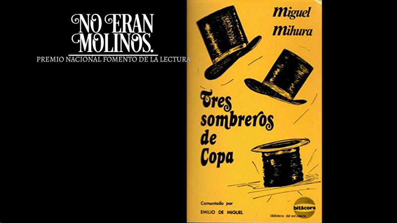 No eran molinos - Tres sombreros de copa, de Miguel Mihura - Escuchar ahora