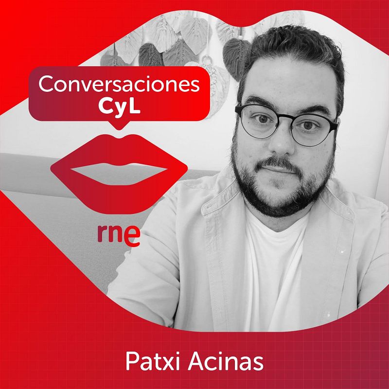 Conversaciones - San Valentín con Patxi Acinas - 14/02/2025 - Castilla y León Informativos | Escuchar