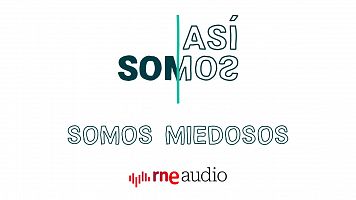 Somos miedosos