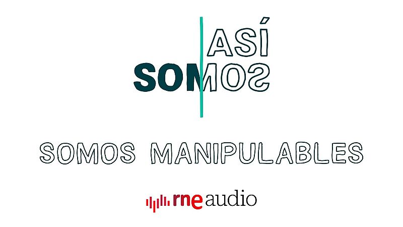 Así somos - 1x09 Somos manipulables