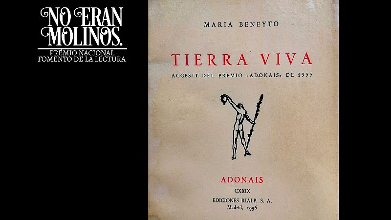 No eran molinos - Tierra viva, de María Beneyto - Escuchar ahora