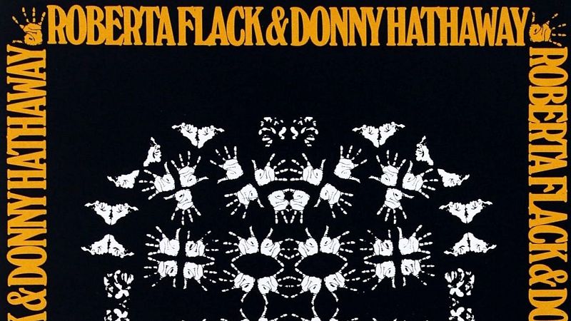 Píntalo de negro. El soul y sus historias - Roberta Flack y Donny Hathaway - 11/03/2025 - Escuchar ahora