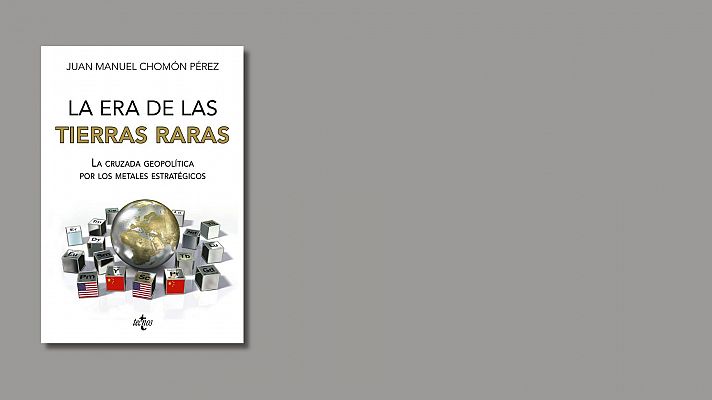 Tierras raras, el santo grial de nuestro tiempo