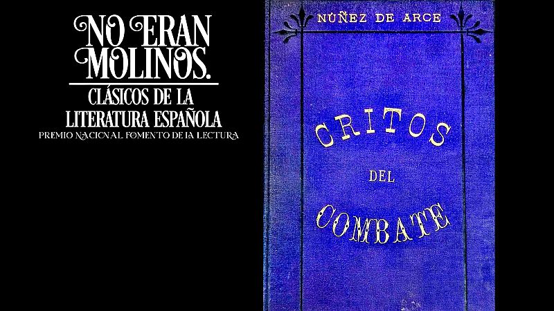 No eran molinos - 'Gritos del combate', de Gaspar Núñez de Arce - Escuchar ahora