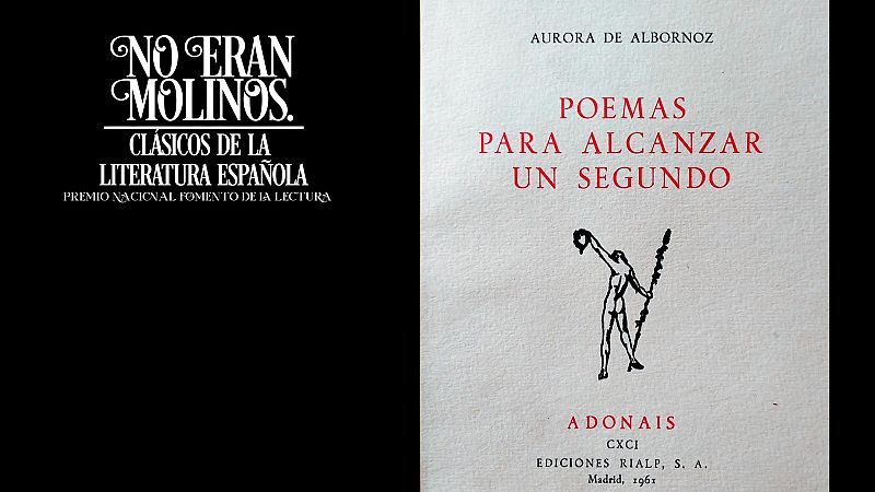 No eran molinos - Poemas para alcanzar un segundo, de Aurora de Albornoz - Escuchar ahora
