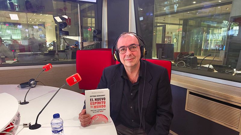 Las Mañanas de RNE - Esteban Hernández presenta 'El nuevo espíritu del mundo. Política y Geopolítica en la Era Trump' - Escuchar Ahora