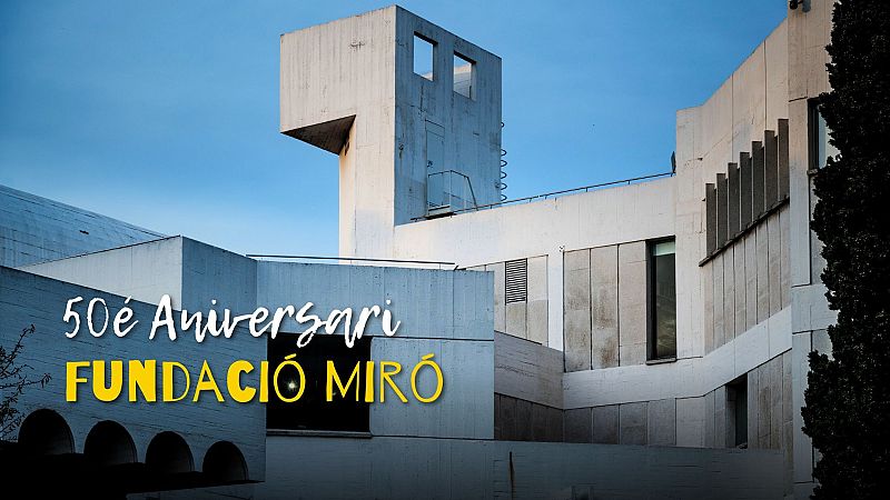 Fundació Miró celebra el seu 50è aniversari amb exposició