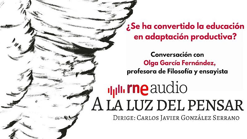 ¿Se ha convertido la educación en adaptación productiva? - A la luz del pensar | Escuchar