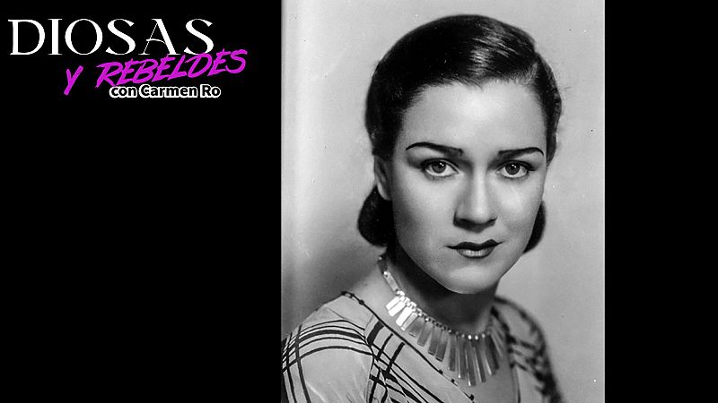 La leyenda olvidada de Nellie Campobello: una pluma de fuego - Diosas y rebeldes | Escuchar