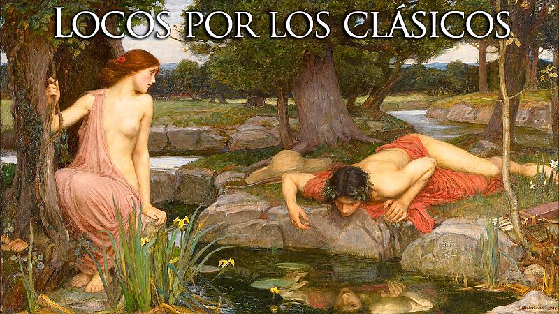 Locos por los clásicos - Narciso y Eco - RNE Audio - Locos por los clásicos | Escuchar
