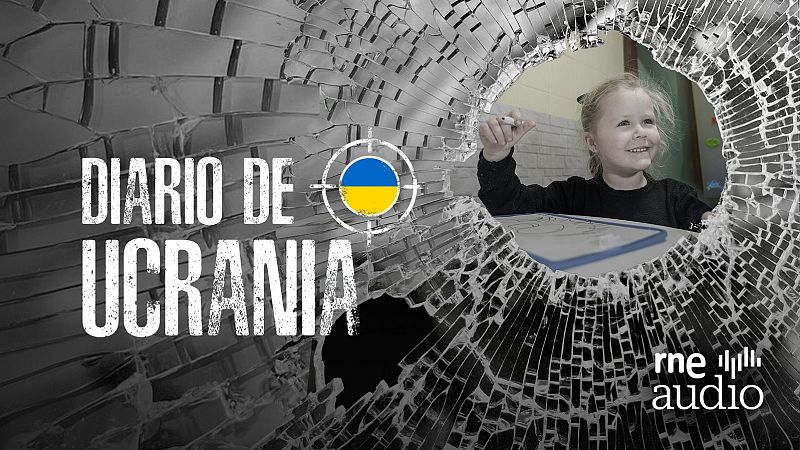 Diario de Ucrania - La educación y la sanidad en la guerra - Diario de Ucrania | Escuchar