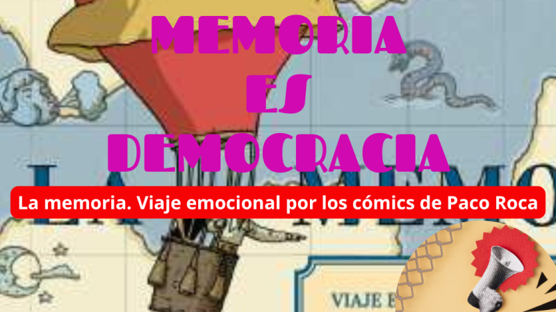 Memoria es Democracia - La memoria. Viaje emocional por los cómics de Paco Roca. Exposición - 10/07/25 - Escuchar ahora