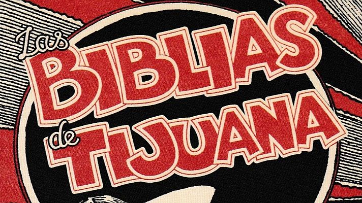'Las Biblias de Tijuana', de Ren Parra