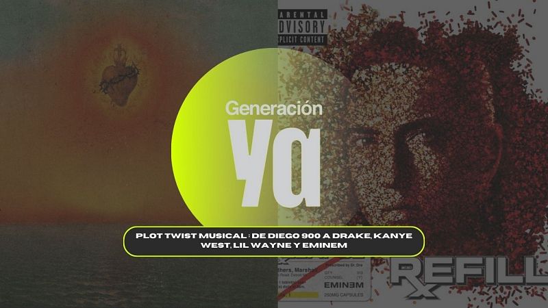 Generación Ya - Plot twist musical: De Diego 900 a Drake, Lil Wayne, Kanye West y Eminem - 28/08/25 - Generación Ya | Escuchar
