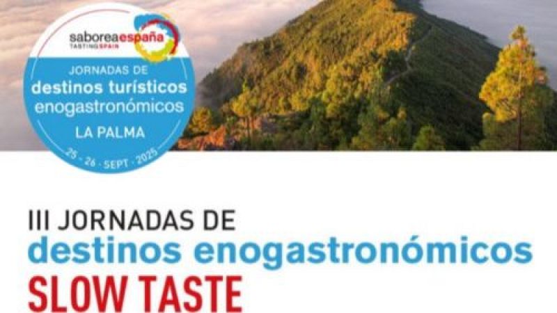 Reservado para 5 - III Jornadas de Destinos Enogastronómicos Slow Taste La Palma - 18/09/25 - Escuchar ahora