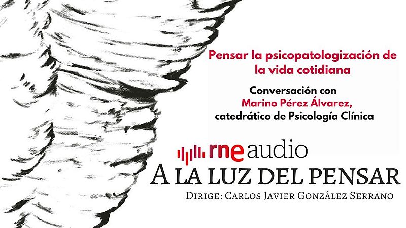 Pensar la psicopatologización de la vida cotidiana - A la luz del pensar | Escuchar