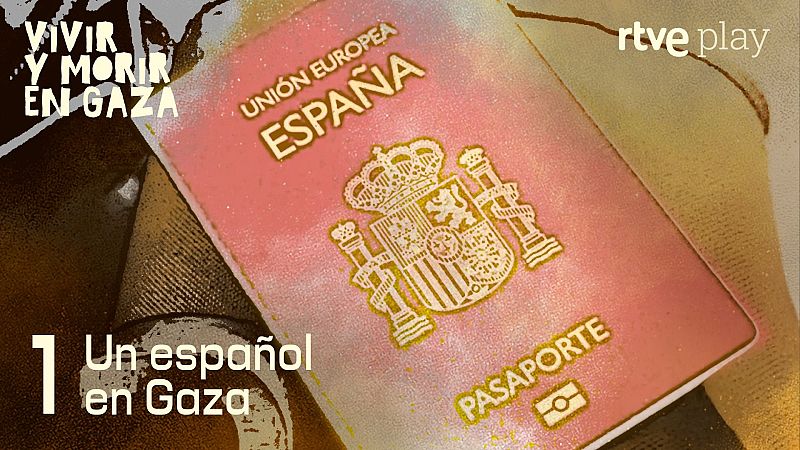 Vivir y morir en Gaza - Episodio 1. Un español en Gaza - Escuchar ahora