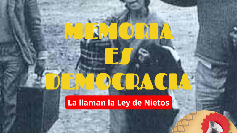 Memoria es Democracia - “La llaman la Ley de Nietos” - 02/10/25 - Escuchar ahora